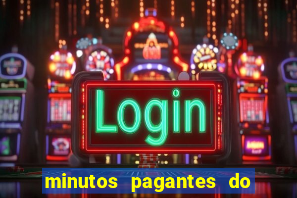 minutos pagantes do fortune tiger hoje